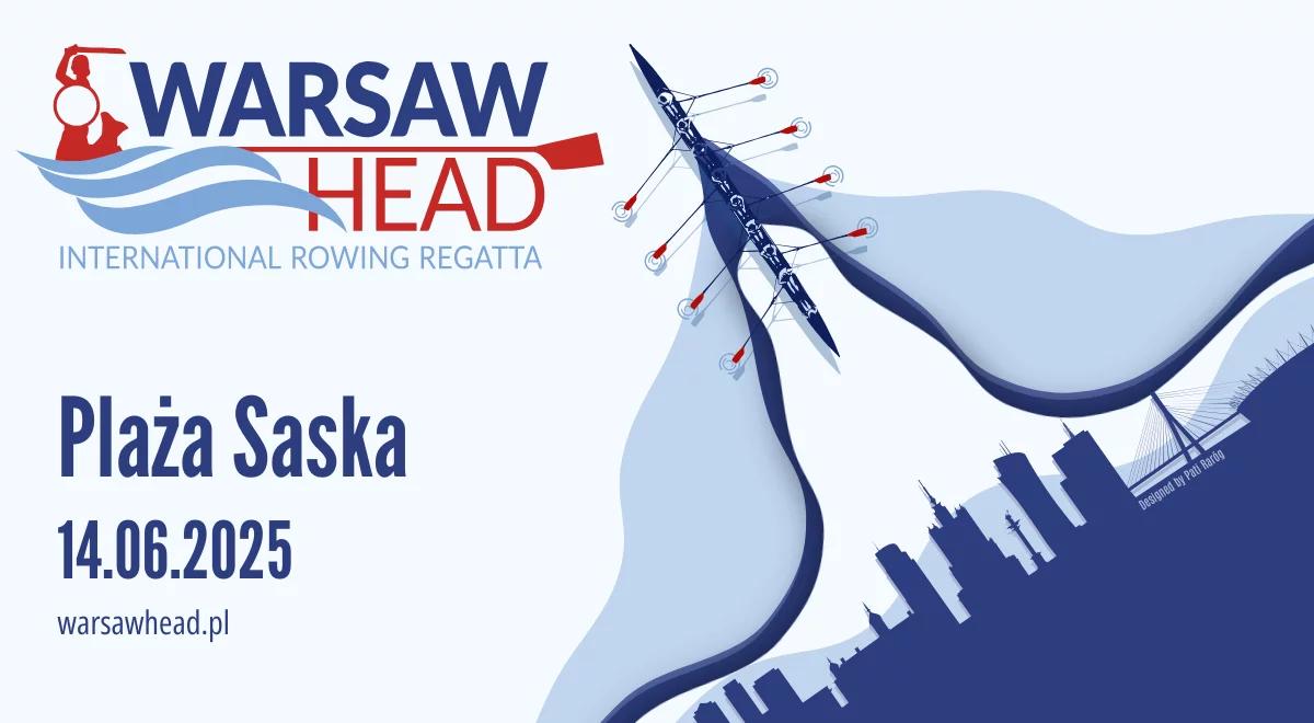 Warsaw Head 2025 - Międzynarodowe Regaty Wioślarskie 