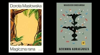 "Magiczna rana" i "Dziennik kuracjusza". O traumach i słabościach po polsku