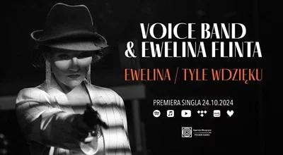 VOICE BAND & EWELINA FLINTA „Ewelina / Tyle wdzięku”