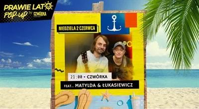 CZWÓRKA FEAT… MATYLDA & ŁUKASIEWICZ. Matylda Damięcka i Radek Łukasiewicz przejmują Czwórkę