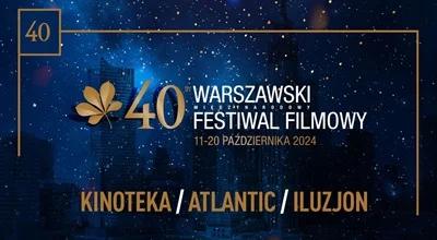 Jubileuszowy 40. Warszawski Festiwal Filmowy