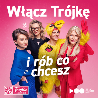 Włącz Trójkę i rób co chcesz
