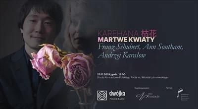 "Martwe kwiaty/Karehana 枯花" w Studiu im. Witolda Lutosławskiego